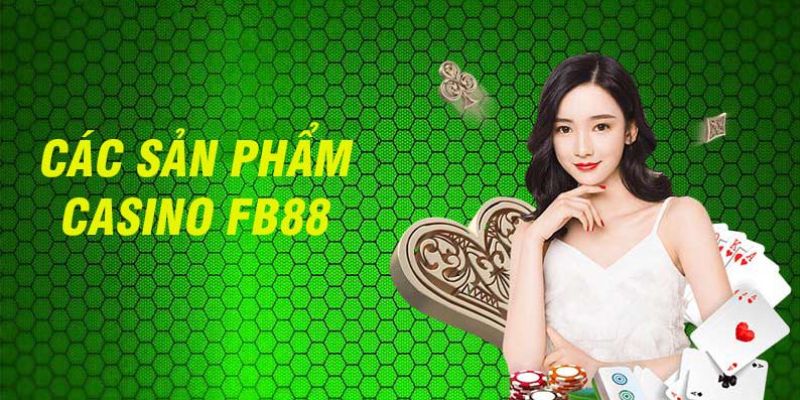 Các siêu phẩm casino của Fb88 được ưa chuộng