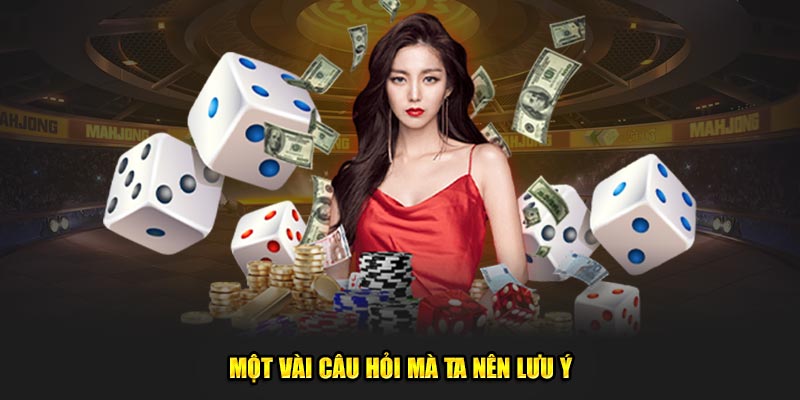 Một vài câu hỏi mà ta nên lưu ý