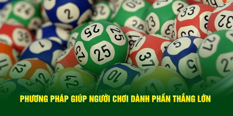 Phương pháp giúp người chơi dành phần thắng lớn